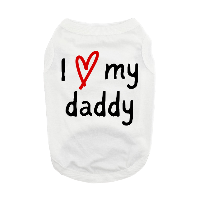 I Love My Daddy Dog Shirt - White 78716